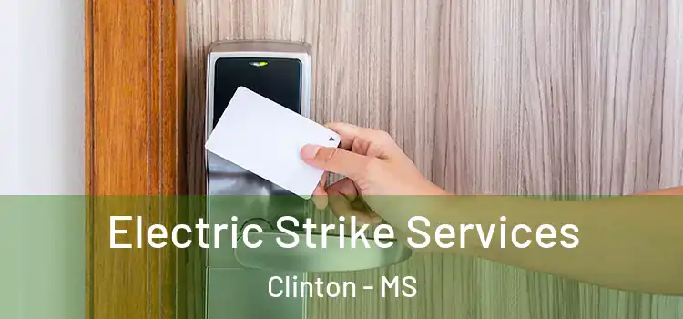 Electric Strike Services Clinton - MS