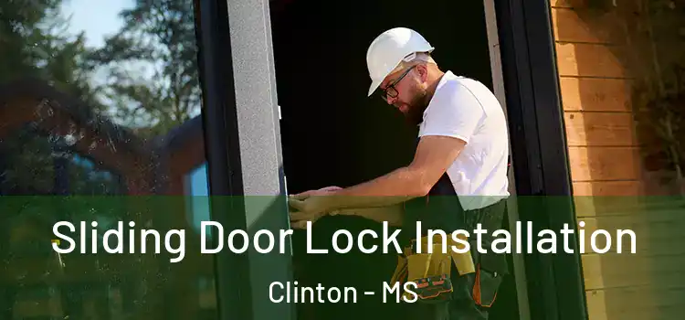 Sliding Door Lock Installation Clinton - MS