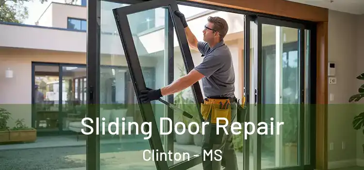 Sliding Door Repair Clinton - MS